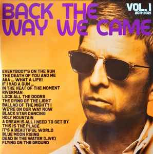 NOEL GALLAGHER’S HIGH FLYING BIRDS Back The Way We Came: Vol. 1 (2011 - 2021 - 2 x Vinyl LP - Compilation