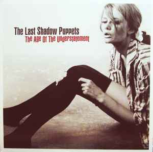 THE LAST SHADOW PUPPETS The Age Of The Understatement - Vinyl LP - Album