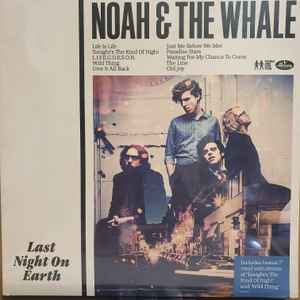NOAH AND THE WHALE Last Night On Earth - Vinyl LP + 7” - Album