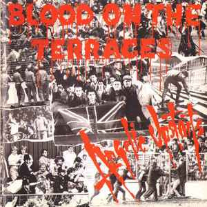 ANGELIC UPSTARTS Blood On The Terraces - Vinyl LP - Album