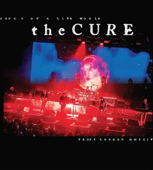 THE CURE Songs of a Live World: Troxy London MMXXIV - Vinyl LP - Album