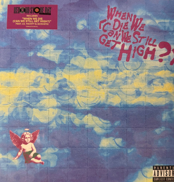 YUNGBLUD FEAT. LIL YACHTY When We Die (Can We Still Get High?) - RSD Vinyl 12” Single