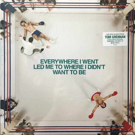 TOM GRENNAN Everywhere I Went Led Me To Where I Didn't Want To Be - Limited Edition Red Vinyl LP - Album