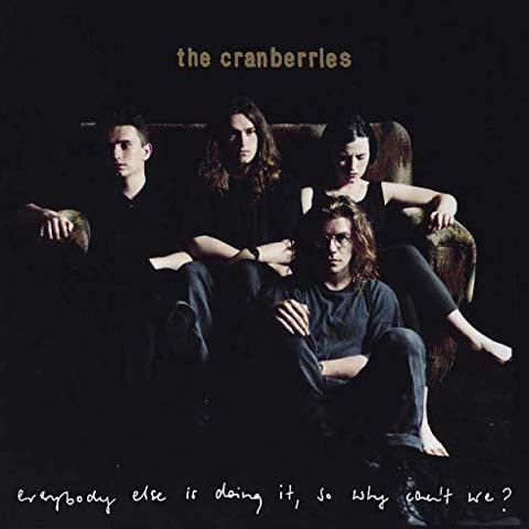 THE CRANBERRIES Everybody Else Is Doing It, So Why Can’t We? - 33rd Anniversary Edition Vinyl LP - Edition