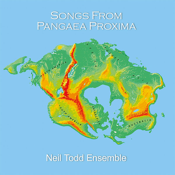 NEIL TODD ENSEMBLE Songs From Pangaea Proxima - Vinyl LP - Album