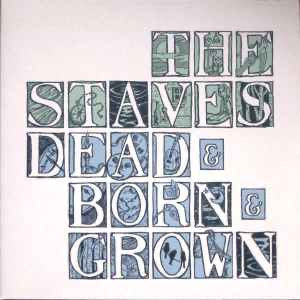 THE STAVES Dead & Born & Grown - Limited Edition 10th Anniversary Edition Vinyl LP - Album