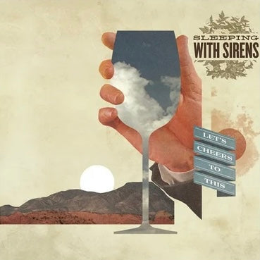 SLEEPING WITH SIRENS Let’s Cheers To This - Eco-Friendly Recycled Vinyl LP - Album