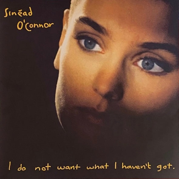 SINÉAD O’CONNOR I Do Not Want What I Haven’t Got - Vinyl LP - Album