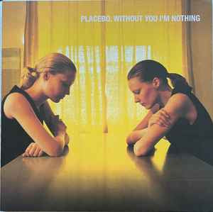 PLACEBO Without You I’m Nothting - Vinyl LP - Album