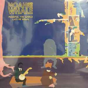 NOAH AND THE WHALE Peaceful, The World Laye Me Down - Vinyl LP - Album