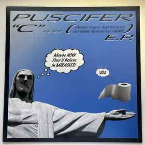 PUSCIFER "C" Is for (Please Insert Sophomoric Genitalia Reference Here) E.P. - Gold Vinyl EP