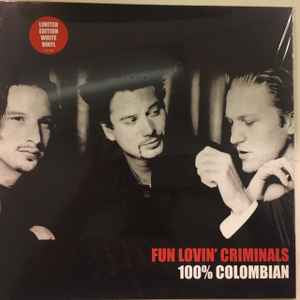 FUN LOVIN’ CRIMINALS 100% Colombian - Limited Edition White Vinyl LP - Album