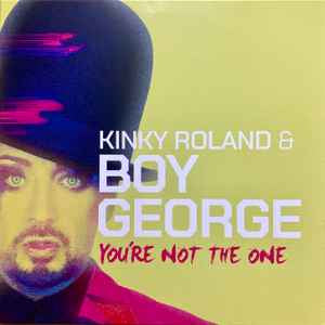 KINKY ROLAND & BOY GEORGE You’re Not The One - RSD Exclusive Yellow Vinyl LP