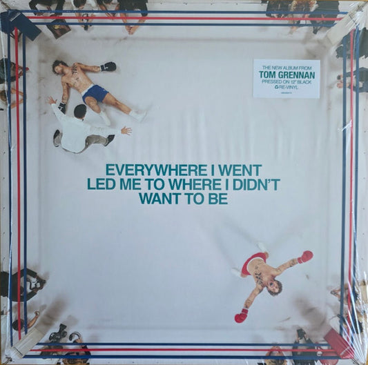 TOM GRENNAN Everywhere I Went Led Me to Where I Didn't Want to Be - Black Vinyl LP - Album