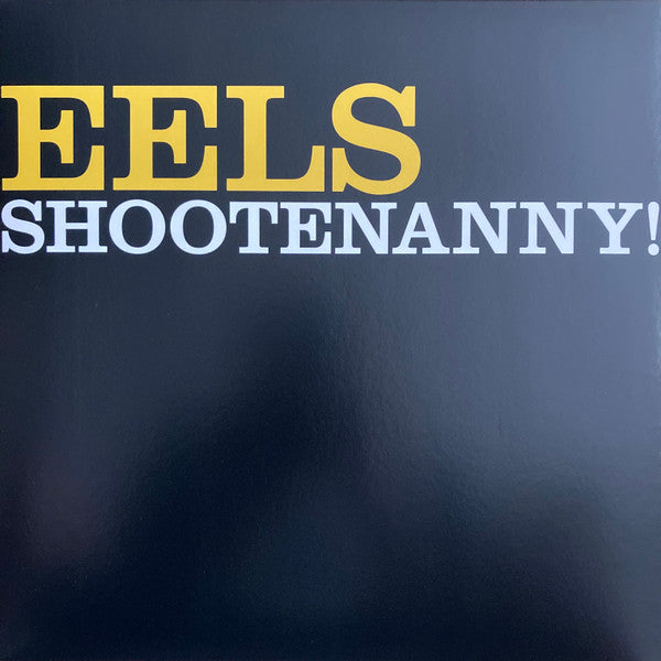 EELS Shootenanny! - 180G Vinyl LP - Album