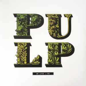PULP We Love Life - Vinyl LP - Album