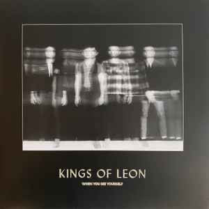 KINGS OF LEON When You See Yourself - Limited Edition 2 x Black Translucent Vinyl LP - Album
