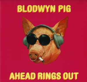 BLODWYN PIG - Ahead Rings Out - Vinyl LP - Album