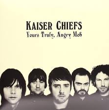 KAISER CHIEFS Yours Truly, Angry Mob - Vinyl LP - Album