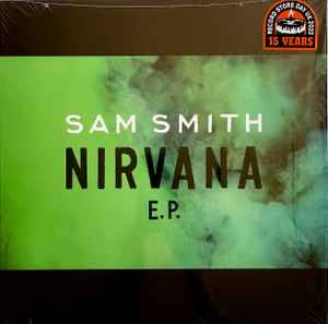 SAM SMITH Nirvana E.P. - 12” Smokey Green Vinyl EP - Record Store Day 2022