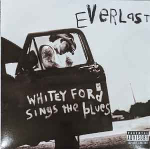 EVERLAST Whitey Ford Sings The Blues - 2 x Vinyl LP - Album
