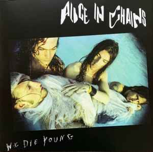 ALICE IN CHAINS We Die Young - Limited Edition Studio EP - Record Store Day 2022