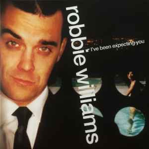 ROBBIE WILLIAMS I’ve Been Expecting You - 180g Vinyl LP - Album